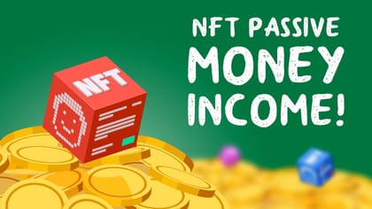 How to Make Passive Money with NFT? (Explained!) How to Make Passive Money with NFT? (Explained!)
